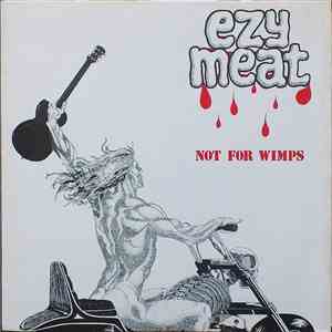 Ezy Meat - Not For Wimps flac album