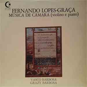 Fernando Lopes-Graça, Vasco Barbosa, Grazy Barbosa - Música De Câmara (Violino E Piano) flac album