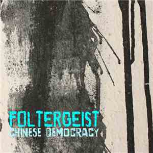 Foltergeist - Chinese Democracy flac album
