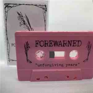 Forewarned - Unforgiving Years flac album