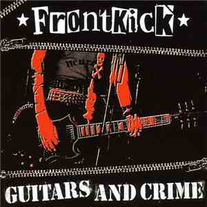 Frontkick - Guitars And Crime flac album