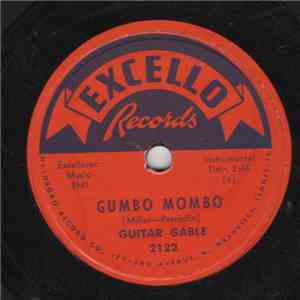Guitar Gable - Gumbo Mombo / What's The Matter With My Baby flac album
