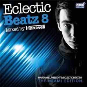 Hardwell - Eclectic Beatz 8 - The Miami Edition flac album