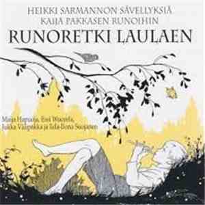 Heikki Sarmanto / Kaija Pakkanen - Runoretki Laulaen (Heikki Sarmannon Sävellyksiä Kaija Pakkasen Runoihin) flac album