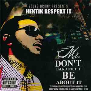 Hektik Respekt It - Mr Don't Talk About It Be About It flac album