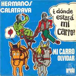 Hermanos Calatrava - Mi Carro / Olvidar flac album