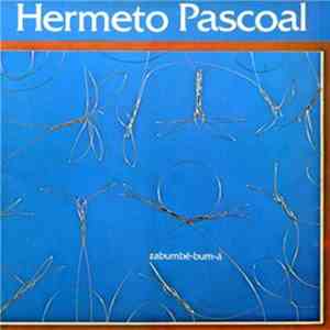 Hermeto Pascoal - Zabumbê-bum-á flac album
