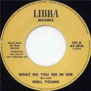 Inell Young - What Do You See In Her / I Remember The Summer flac album