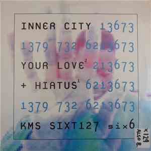 Inner City - Your Love / Hiatus flac album