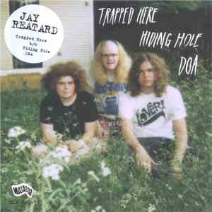 Jay Reatard - Trapped Here / Hiding Hole / DOA flac album