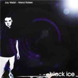 Jay Welsh - Weird Noises flac album
