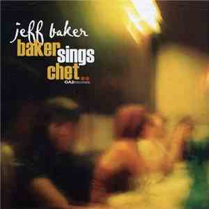 Jeff Baker  - Baker Sings Chet flac album