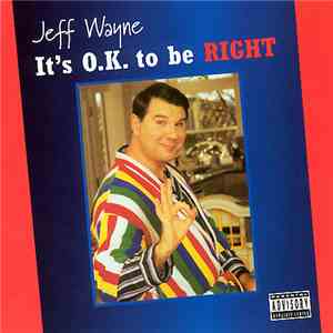 Jeff Wayne  - It's O.K. To Be Right flac album