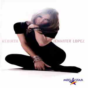 Jennifer Lopez - Rebirth flac album