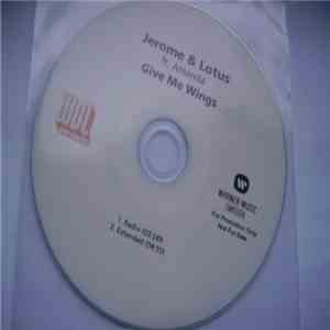 Jerome & Lotus  Ft. Amanda - Give Me Wings flac album