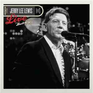 Jerry Lee Lewis - Live From Austin TX flac album