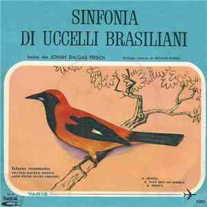 Johan Dalgas Frisch - Sinfonia Di Uccelli Brasiliani flac album