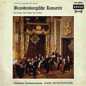 Johann Sebastian Bach - Stuttgarter Kammerorchester, Karl Münchinger - Brandenburgische Konzerte Nr.1 F-dur - Nr.2 F-dur - Nr.3 G-dur flac album
