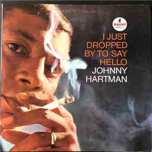 Johnny Hartman - I Just Dropped By To Say Hello flac album