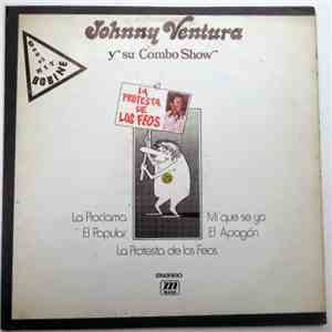 Johnny Ventura Y Su Combo Show - La Protesta De Los Feos flac album