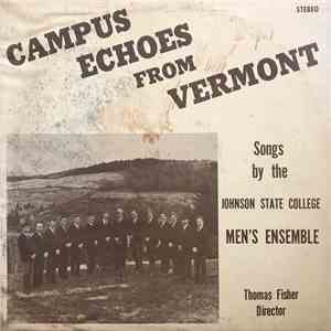 Johnson State College Men's Ensemble - Campus Echoes From Vermont flac album