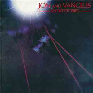 Jon And Vangelis - Short Stories flac album