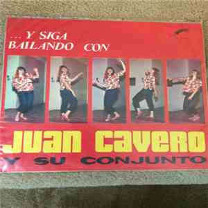 Juan Cavero Y Su Conjunto - ... Y Siga Bailando Con flac album