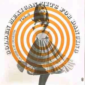 Kay Webb & His Orchestra - Golden Mexican Hits For Dancing flac album