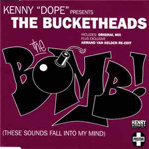 Kenny "Dope" Presents The Bucketheads - The Bomb! (These Sounds Fall Into My Mind) flac album