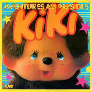 Kiki  - Aventures Au Pays Des Kiki flac album