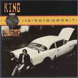 King Swamp - Is This Love? flac album
