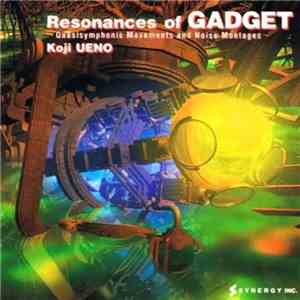 Koji Ueno - Resonances Of Gadget flac album