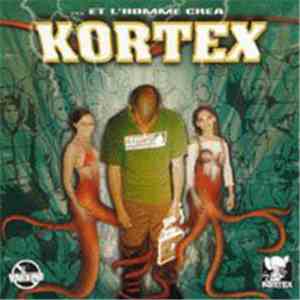 Kortex  - ... Et L'homme Créa Kortex flac album
