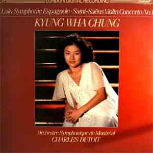 Lalo, Saint-Saëns, Kyung Wha Chung, Orchestre Symphonique De Montreal, Charles Dutoit - Symphonie Espagnole • Violin Concerto No.1 flac album