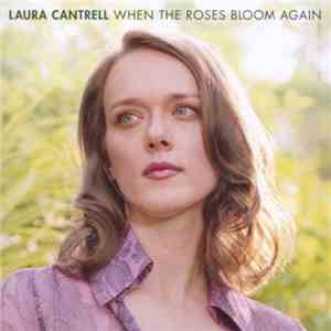 Laura Cantrell - When The Roses Bloom Again flac album