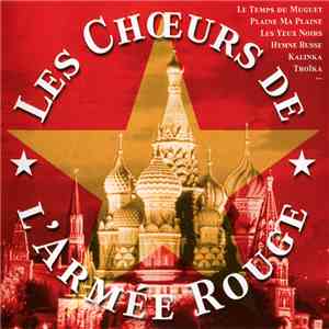 Les Chœurs De L'Armée Rouge - Les Chœurs De L'Armée Rouge flac album