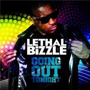 Lethal Bizzle - Going Out Tonight flac album