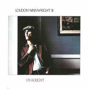 Loudon Wainwright III - I'm Alright flac album