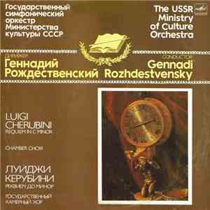 Luigi Cherubini - The USSR Ministry Of Culture Chamber Choir, The USSR Ministry Of Culture Orchestra , Conductor Gennadi Rozhdestvensky - Requiem In C Minor flac album
