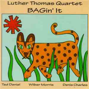 Luther Thomas Quartet - BAGin' It flac album