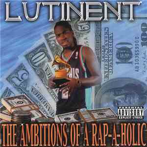 Lutinent - The Ambitions Of A Rap-A-Holic flac album