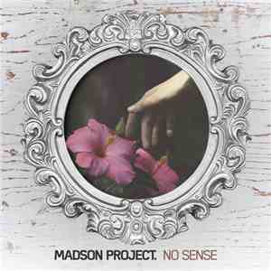 Madson Project - No Sense flac album