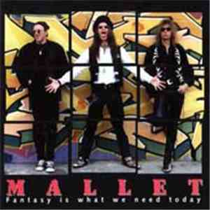 Mallet - Fantasy Is What We Need Today flac album