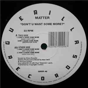 Matter - Don't U Want Some More? flac album