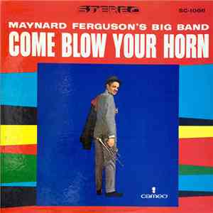 Maynard Ferguson's Big Band - Come Blow Your Horn flac album