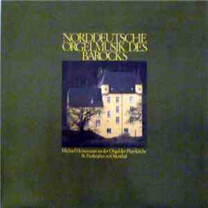 Michael Heinemann - Norddeutsche Orgelmusik Des Barocks - Michael Heinemann An Der Orgel Der Pfarrkirche St. Pankratius Zu Odenthal flac album