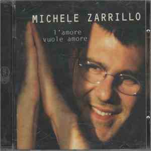 Michele Zarrillo - L'Amore Vuole Amore flac album