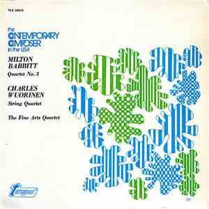 Milton Babbitt / Charles Wuorinen, The Fine Arts Quartet - Quartet No. 3 / String Quartet flac album