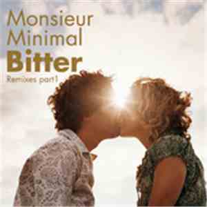Monsieur Minimal - Bitter (Remixes Part 1) flac album
