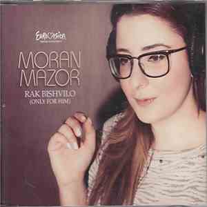 Moran Mazor - Rak Bishvilo flac album